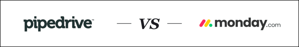 Pipedrive vs. monday CRM